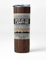 If You Have to Ask if it's Too Early for Campfire Beer Tumbler